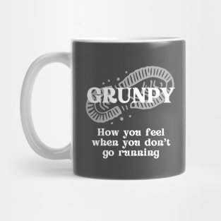 Grunpy - How You Feel When You Don't Go Running (white) Mug